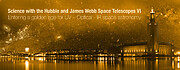 Event banner for the 2022 event “Science with the Hubble and James Webb Space Telescopes VI. Entering a golden age for UV-Optical -IR space astronomy”.